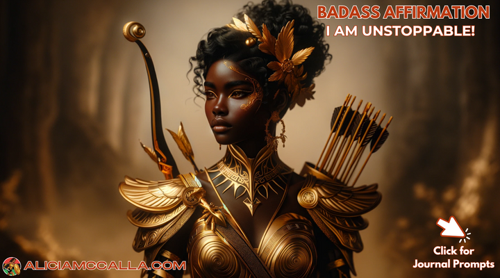 BADASS AFFIRMATION: Warrior Goddess “I Am Unstoppable”