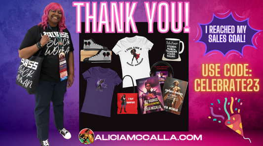 Author Alicia McCalla wearing Badass Black Woman next to her products and a thank you message with CODE CELEBRATE23