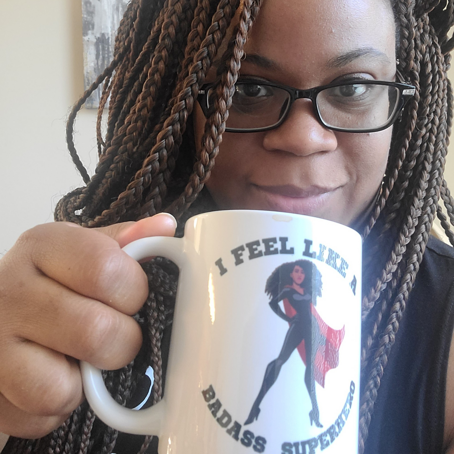 Customer with I feel like a Badass Superhero Mug