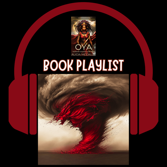 Cataclysm: Official Book Playlist for the Oya Warrior Goddess Lore Book