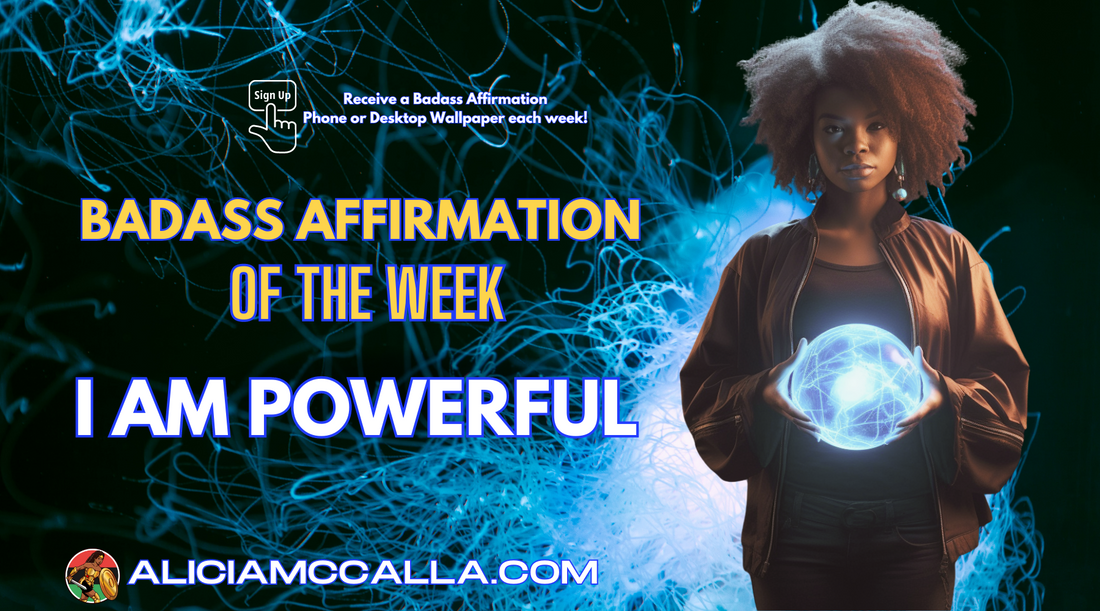 Black Woman with an Orb of Power with the Affirmation I am Powerful