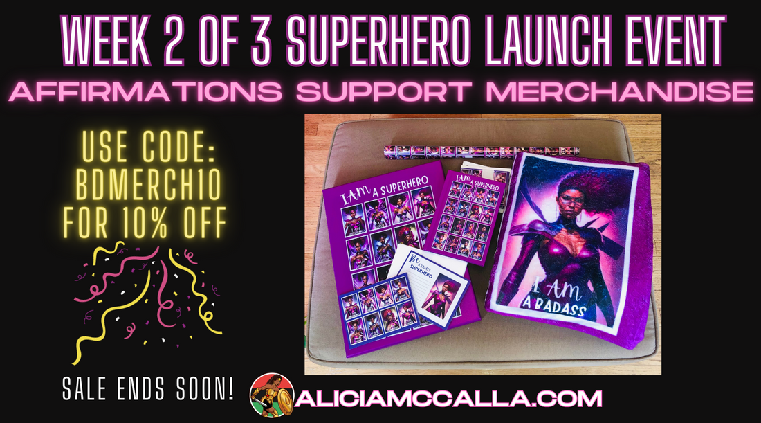 Week 2 of 3 Superhero Launch Events Features Merchandise Code BDMERCH10 From Author Alicia McCalla