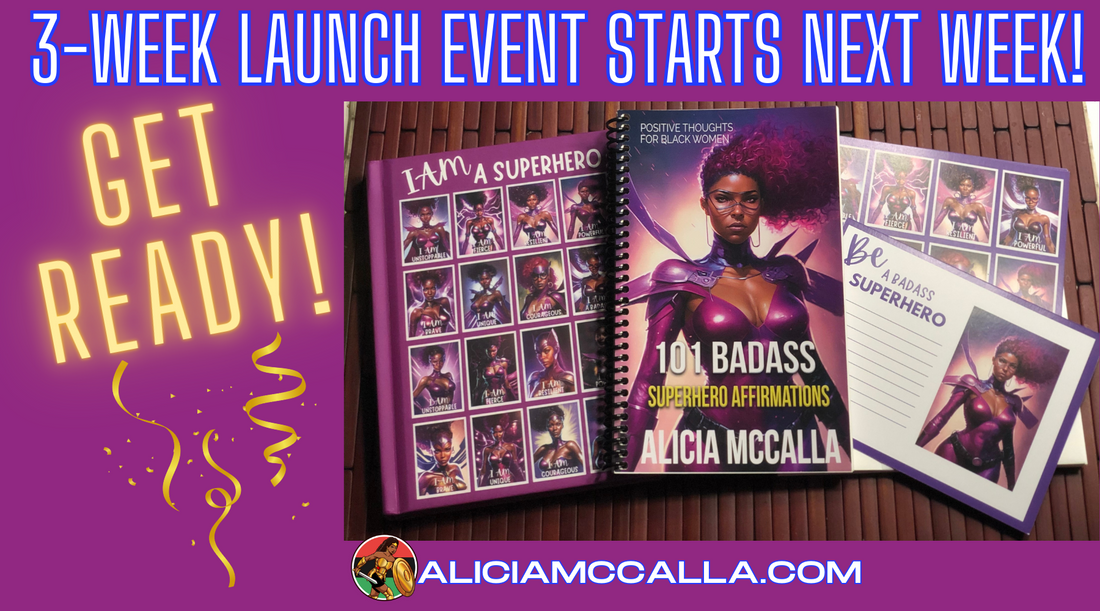 Get Ready for the 3 Week Launch Event of the 101 Badass Superhero Affirmations