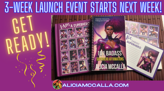 Get Ready for the 3 Week Launch Event of the 101 Badass Superhero Affirmations