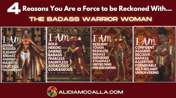 4 Reasons You Are a Force to be Reckoned With: BADASS WARRIOR WOMAN