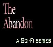 Guest Fest:  The Abandon, An All Black Male Sci‐Fi TV Series by Keith Josef Adkins