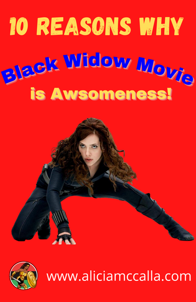 10 Reasons Why Black Widow Movie is Awesomeness!