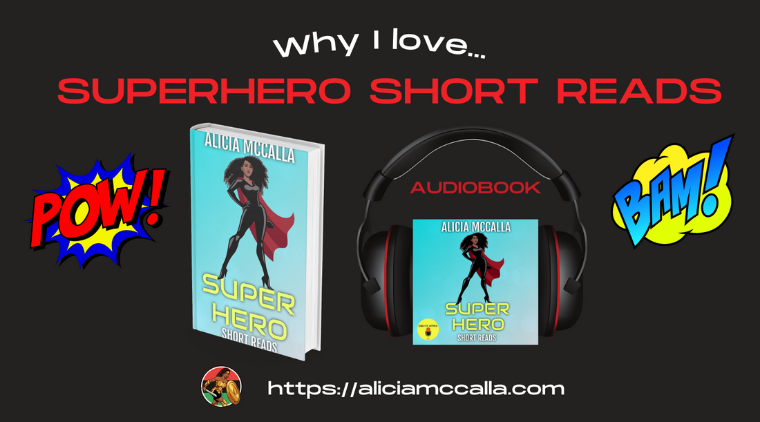 Why I love superhero short reads