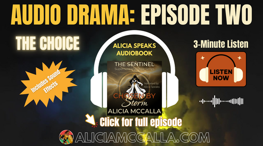 Episode Two Radio Play of the Choice Narrated By Alicia Speaks Adapted from Chosen By the Storm