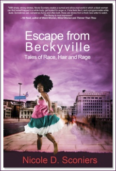 Interview with Author Nicole Sconiers:  Beckyville has the Snarky, Racial Humor of Undercover Brother Mixed with the Sophistication of Ralph Ellison's Invisible Man.