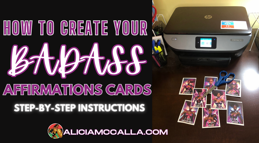 How to create Badass Downloadable Affirmations Cards DIY from Alicia McCalla's Storefront