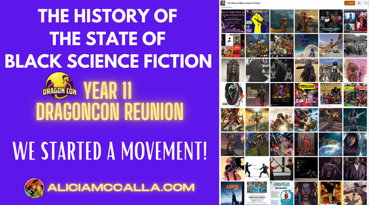 The History of the State of Black Science Fiction (SOBSF): An Eleven Year Reunion @ DragonCon (We Started a Movement)