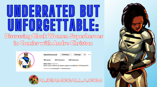 Underrated But Unforgettable An Interview with @Blackheroclub and Alicia McCalla
