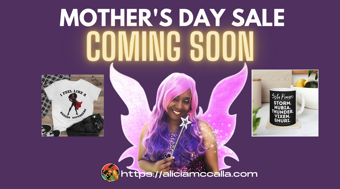 Celebrate Mother's Day with Author Alicia McCalla's Extraordinary Collections!