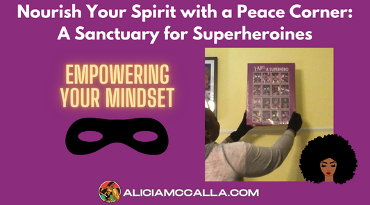 Create a Peace Corner Author Alicia McCalla Holding a Canvas Print of Black Women Superheroes next to her wall to create her Peace Corner