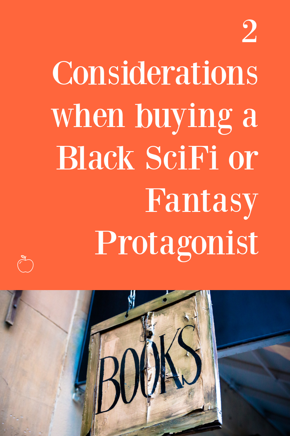 Two Considerations When Purchasing a Book with a Black SciFi or Fantasy Protagonist