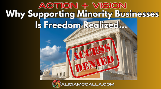 Why Supporting Minority Businesses is Freedom Realized