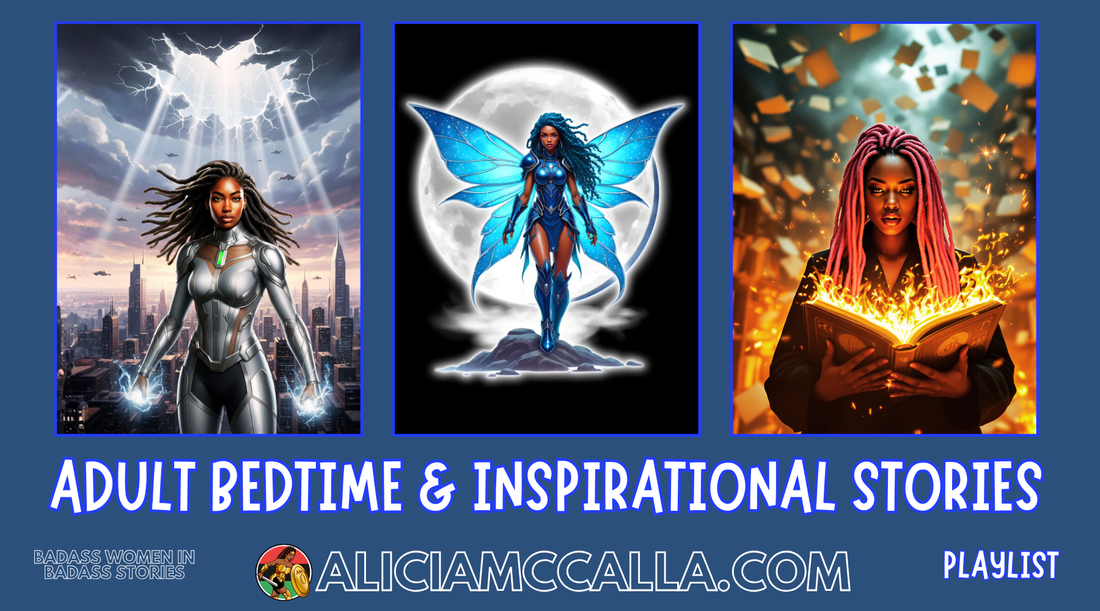 Three Sleep Stories for Adult Black Women. Omega Superhero, Fierce Black Fairy, and A Black Sorceress Witch. 