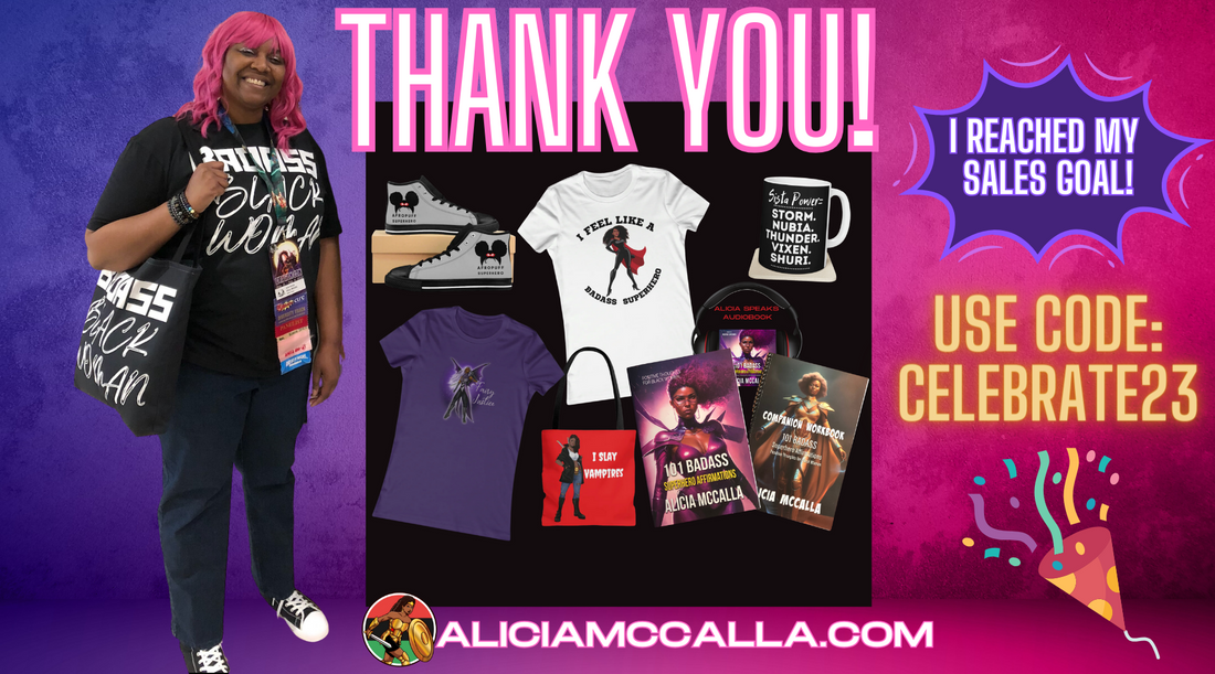 Author Alicia McCalla wearing Badass Black Woman next to her products and a thank you message with CODE CELEBRATE23
