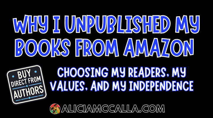 Why I Unpublished My Books from Amazon: Choosing My Readers, My Values, and My Independence