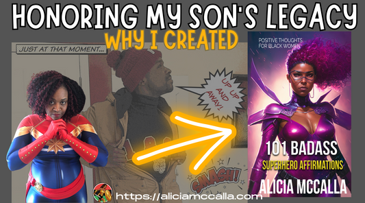 Alicia McCalla dressed as Captain Marvel Next to her son Asante McCalla posing as a superhero with an arrow pointing to 101 Badass Superhero Affirmations