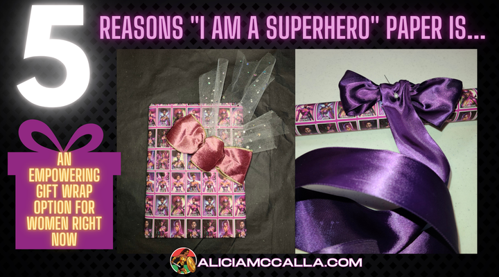 5 Reasons "I AM A SUPERHERO" Paper is An Empowering Gift Wrap Option for Women Right Now