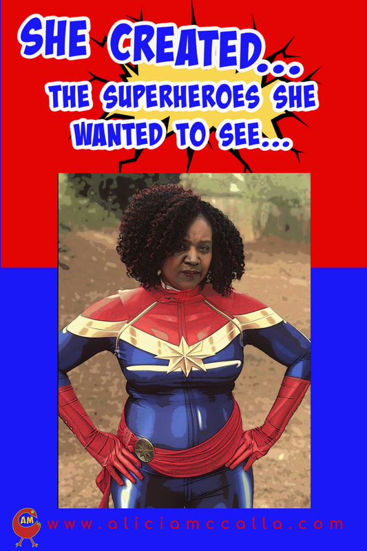 she created the superheroes she wanted to see...