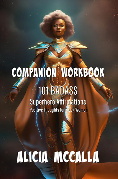 Companion Workbook 101 BADASS SUPERHERO AFFIRMATIONS POSITIVE THOUGHTS FOR BLACK WOMEN (SPIRAL BINDING)