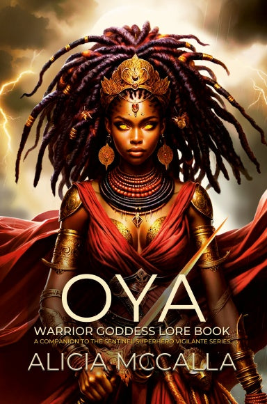 Oya Warrior Goddess Lore Book | A Companion To The Sentinel Superhero Vigilante Series | Hardback Edition