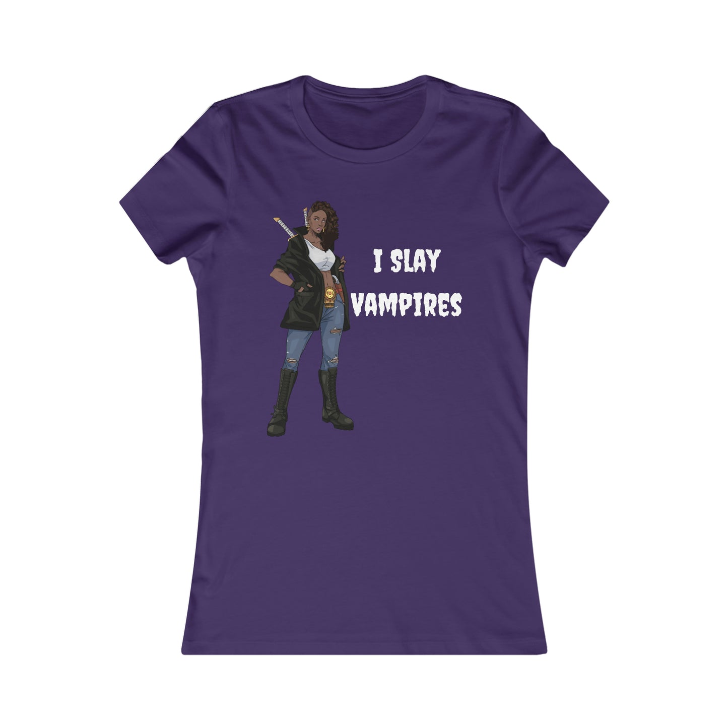 I Slay Vampires | Adult Women's Favorite Tee | Vampire Slayer Fashion